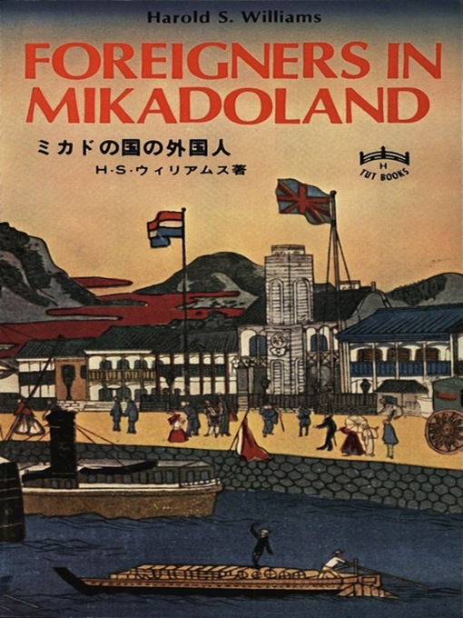Title details for Foreigners in Mikadoland by Harold S. Williams - Available